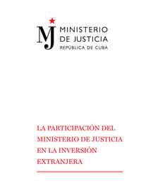 La participación del Ministerio de Justicia en la Inversión Extranjera